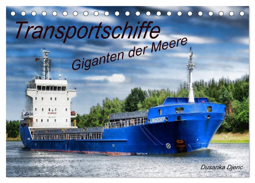 Transportschiffe Giganten der Meere (Tischkalender 2027 DIN A5 quer) CALVENDO Monatskalender