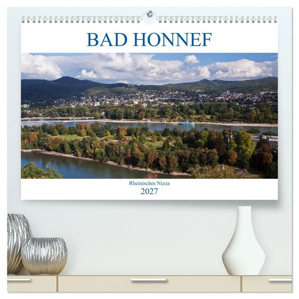 Bad Honnef - Rheinisches Nizza (hochwertiger Premium Wandkalender 2027 DIN A2 quer) Kunstdruck in Hochglanz