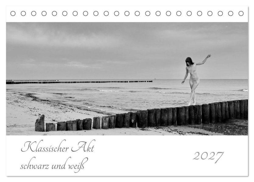 Klassischer Akt schwarz und weiß (Tischkalender 2027 DIN A5 quer) CALVENDO Monatskalender