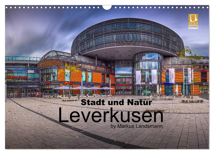 Leverkusen - Stadt und Natur (Wandkalender 2027 DIN A3 quer) CALVENDO Monatskalender