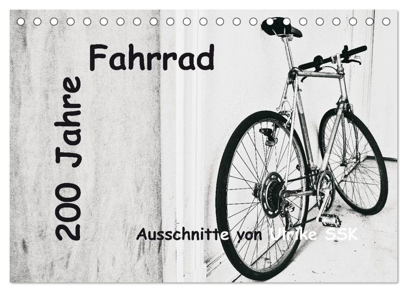 200 Jahre Fahrrad - Ausschnitte von Ulrike SSK (Tischkalender 2027 DIN A5 quer) CALVENDO Monatskalender
