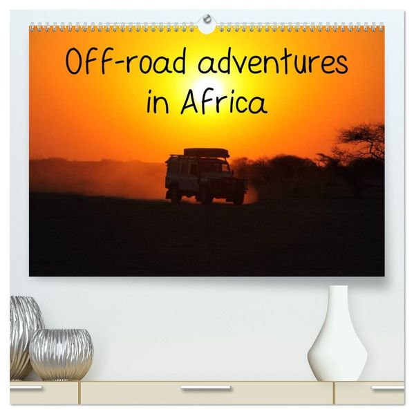 Off-road adventures in Africa (High Quality Premium Wall Calendar 2027 DIN A2 landscape)CALVENDO 12 Month Wall Calendar