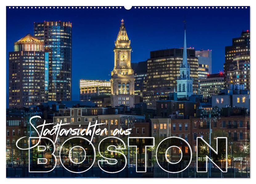 Stadtansichten aus Boston (Wandkalender 2027 DIN A2 quer) CALVENDO Monatskalender