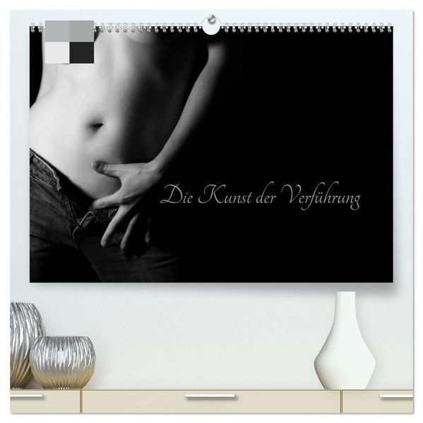 Die Kunst der Verführung (hochwertiger Premium Wandkalender 2027 DIN A2 quer) Kunstdruck in Hochglanz