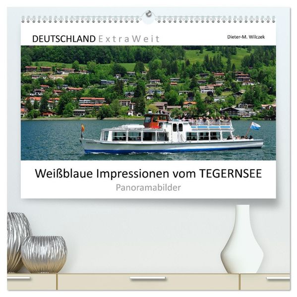 Weißblaue Impressionen vom Tegernsee (hochwertiger Premium Wandkalender 2027 DIN A2 quer) Kunstdruck in Hochglanz