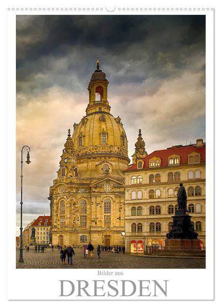 Bilder aus Dresden (Wandkalender 2027 DIN A2 hoch) CALVENDO Monatskalender