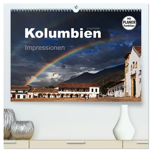 Kolumbien Impressionen (hochwertiger Premium Wandkalender 2027 DIN A2 quer) Kunstdruck in Hochglanz
