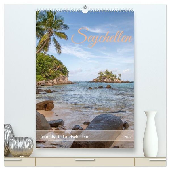 Seychellen -Traumhafte Landschaften (hochwertiger Premium Wandkalender 2027 DIN A2 hoch) Kunstdruck in Hochglanz