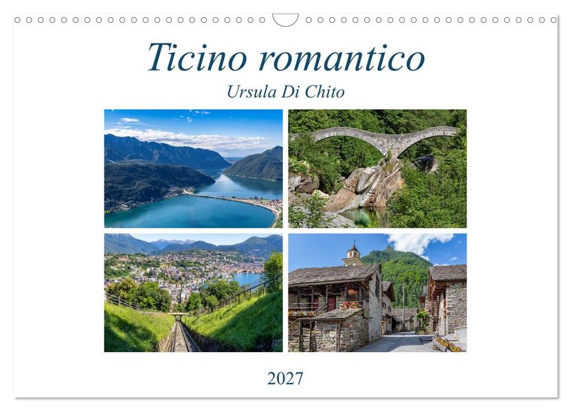 Ticino romantico (Wandkalender 2027 DIN A3 quer) CALVENDO Monatskalender