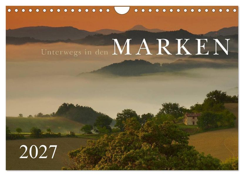Unterwegs in den Marken (Wandkalender 2027 DIN A4 quer) CALVENDO Monatskalender