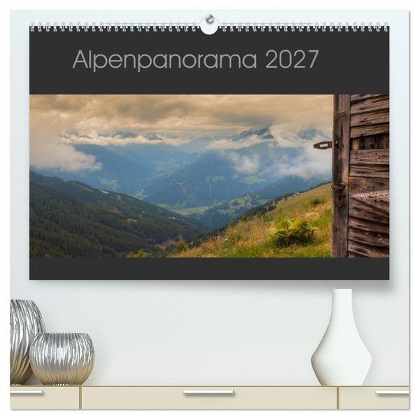 Alpenpanorama 2027 (hochwertiger Premium Wandkalender 2027 DIN A2 quer) Kunstdruck in Hochglanz