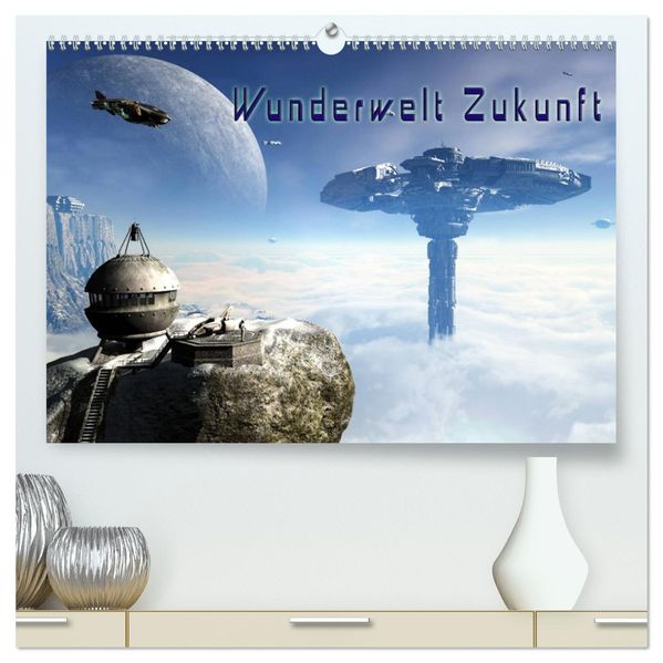 Wunderwelt Zukunft (hochwertiger Premium Wandkalender 2027 DIN A2 quer) Kunstdruck in Hochglanz