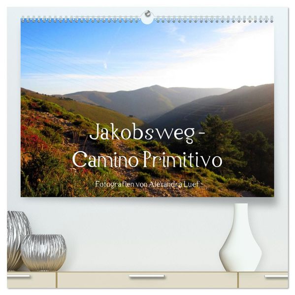 Jakobsweg - Camino Primitivo (hochwertiger Premium Wandkalender 2027 DIN A2 quer) Kunstdruck in Hochglanz