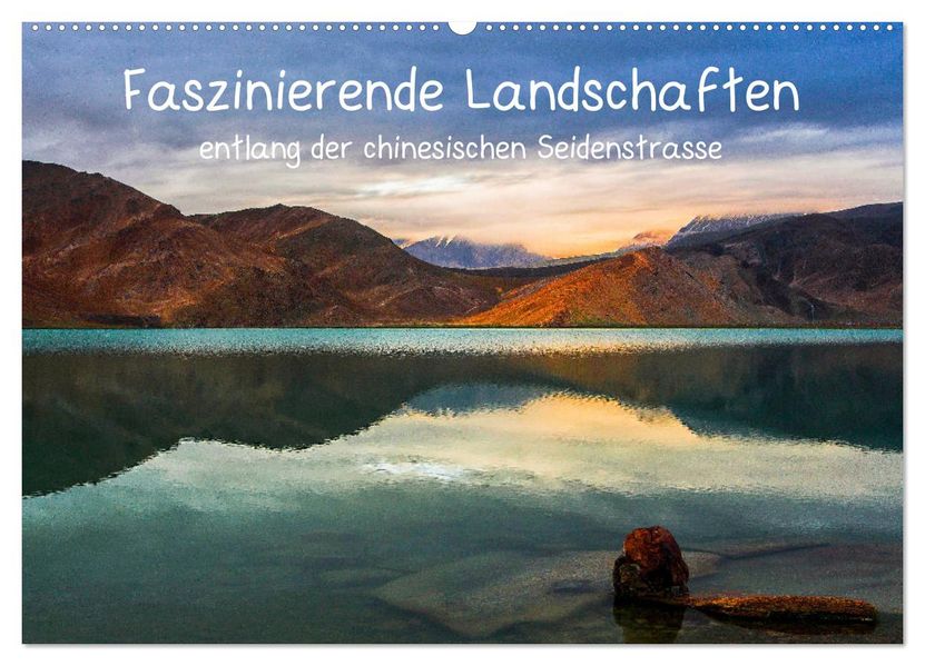 Faszinierende Landschaften entlang der chinesischen Seidenstrasse (Wandkalender 2027 DIN A2 quer) CALVENDO Monatskalender