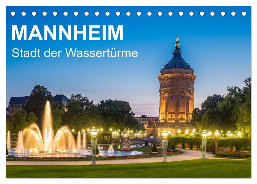 Mannheim - Stadt der Wassertürme (Tischkalender 2027 DIN A5 quer) CALVENDO Monatskalender
