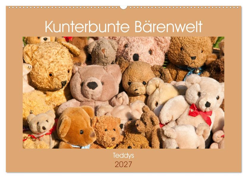 Kunterbunte Bärenwelt - Teddys (Wandkalender 2027 DIN A2 quer) CALVENDO Monatskalender