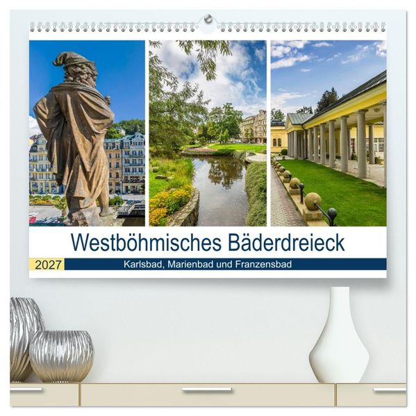Westböhmisches Bäderdreieck - Karlsbad Marienbad und Franzensbad (hochwertiger Premium Wandkalender 2027 DIN A2 quer) Kunstdruck in Hochglanz