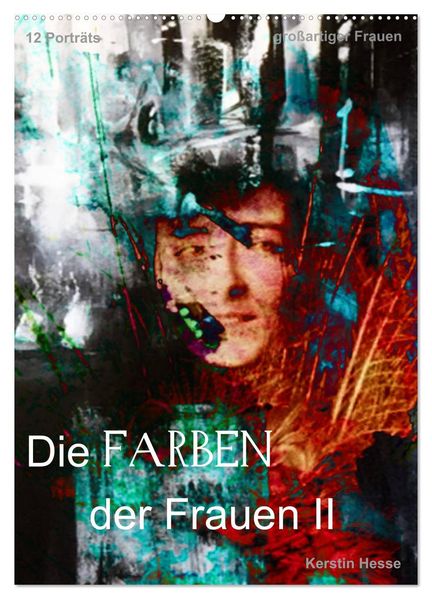Die FARBEN der Frauen II (Wandkalender 2027 DIN A2 hoch) CALVENDO Monatskalender