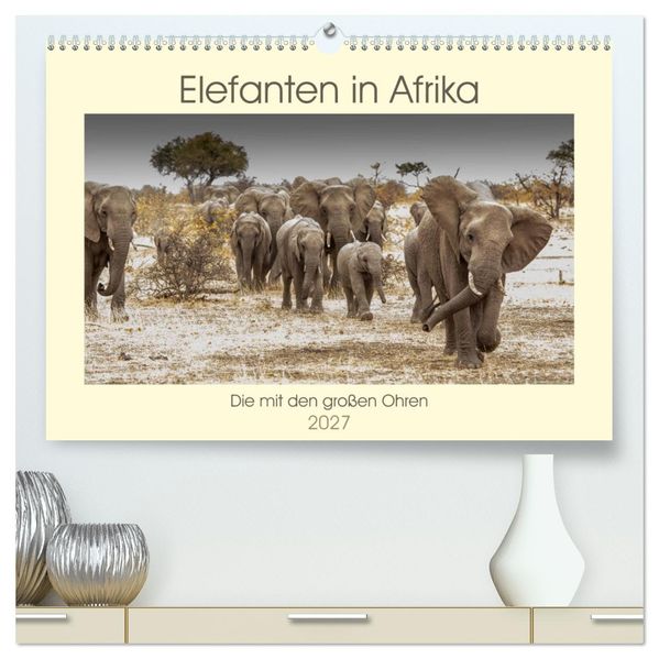 Elefanten in Afrika - Die mit den großen Ohren (hochwertiger Premium Wandkalender 2027 DIN A2 quer) Kunstdruck in Hochglanz