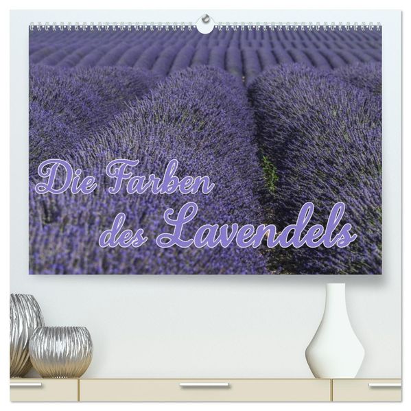 Die Farbe des Lavendels (hochwertiger Premium Wandkalender 2027 DIN A2 quer) Kunstdruck in Hochglanz