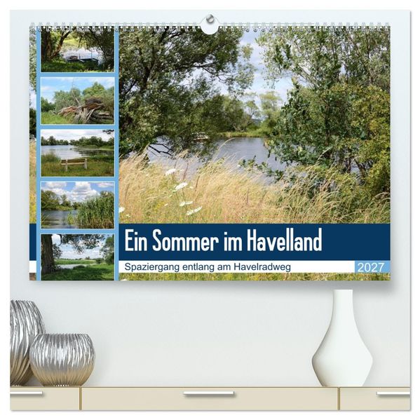 Ein Sommer im Havelland - Spaziergang entlang am Havelradweg (hochwertiger Premium Wandkalender 2027 DIN A2 quer) Kunstdruck in Hochglanz