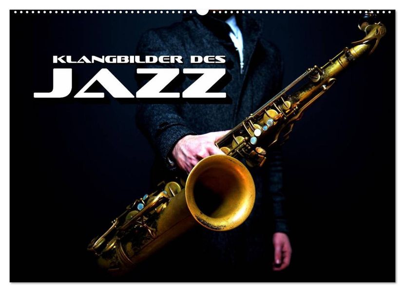 Klangbilder des Jazz (Wandkalender 2027 DIN A2 quer) CALVENDO Monatskalender
