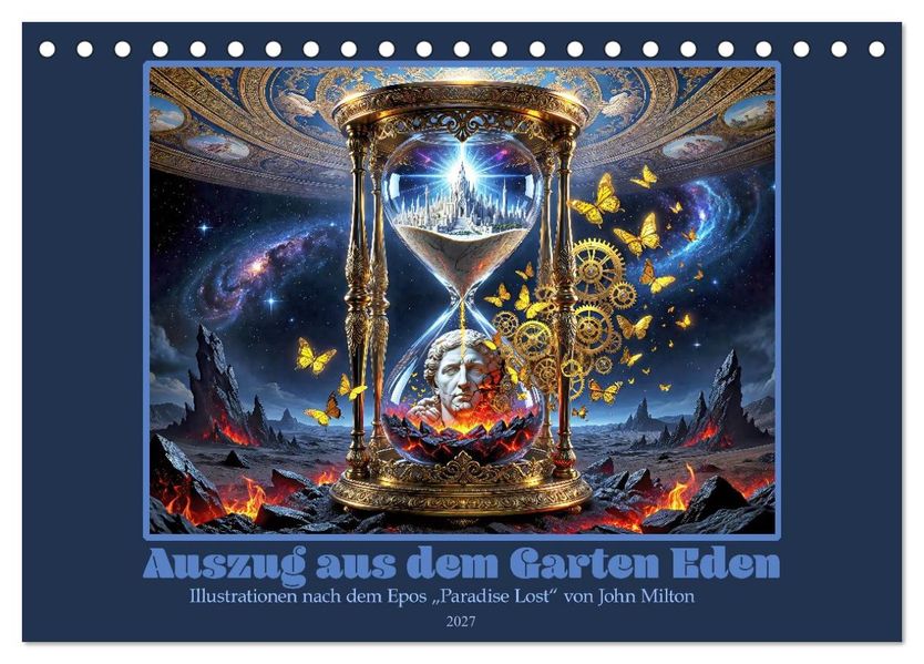 Auszug aus dem Garten Eden (Tischkalender 2027 DIN A5 quer) CALVENDO Monatskalender