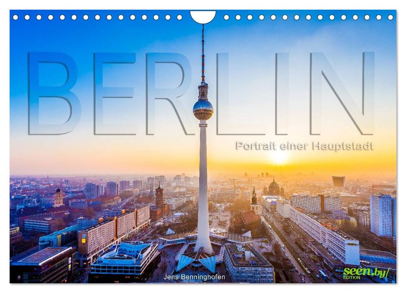 Berlin - Portrait einer Hauptstadt (Wandkalender 2027 DIN A4 quer) CALVENDO Monatskalender
