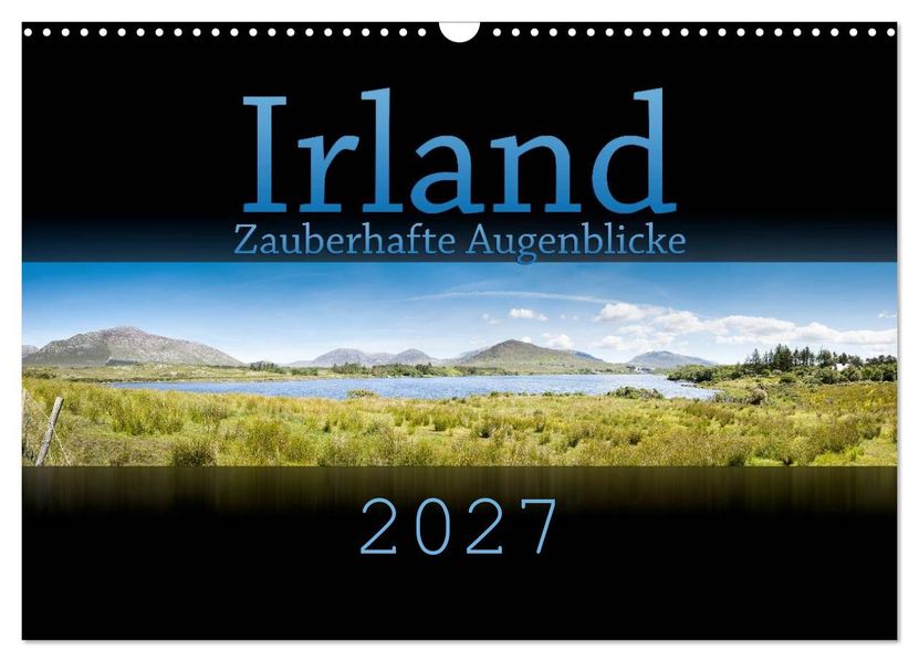 Irland - Zauberhafte Augenblicke (Wandkalender 2027 DIN A3 quer) CALVENDO Monatskalender
