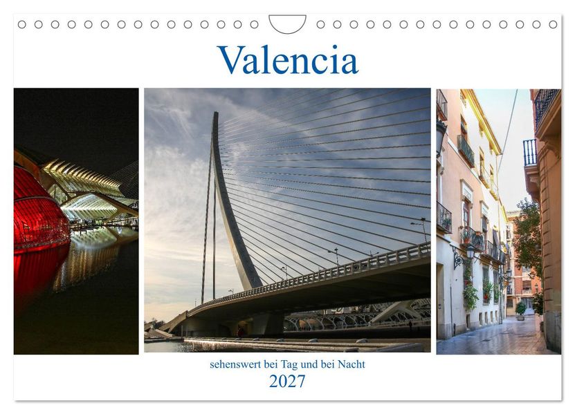 Valencia - sehenswert bei Tag und bei Nacht (Wandkalender 2027 DIN A4 quer) CALVENDO Monatskalender
