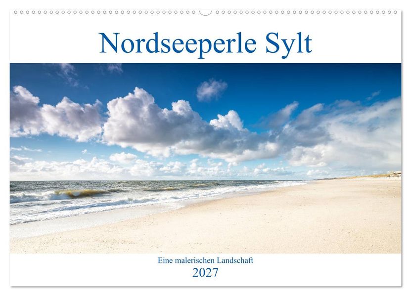 Nordseeperle Sylt (Wandkalender 2027 DIN A2 quer) CALVENDO Monatskalender