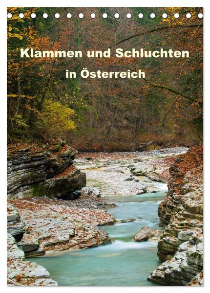 Klammen und Schluchten in Österreich 2027 (Tischkalender 2027 DIN A5 hoch) CALVENDO Monatskalender