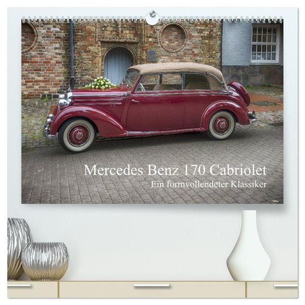 Mercedes Benz 170 Cabriolet (hochwertiger Premium Wandkalender 2027 DIN A2 quer) Kunstdruck in Hochglanz