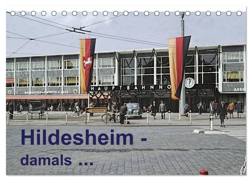 Hildesheim - damals... (Tischkalender 2027 DIN A5 quer) CALVENDO Monatskalender