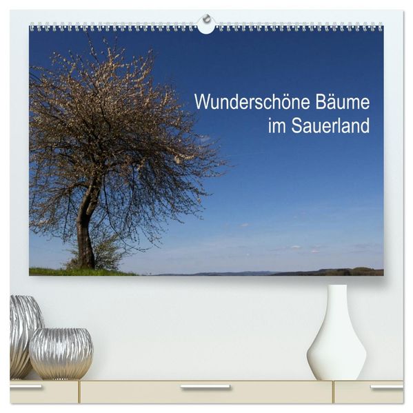 Wunderschöne Bäume im Sauerland (hochwertiger Premium Wandkalender 2027 DIN A2 quer) Kunstdruck in Hochglanz