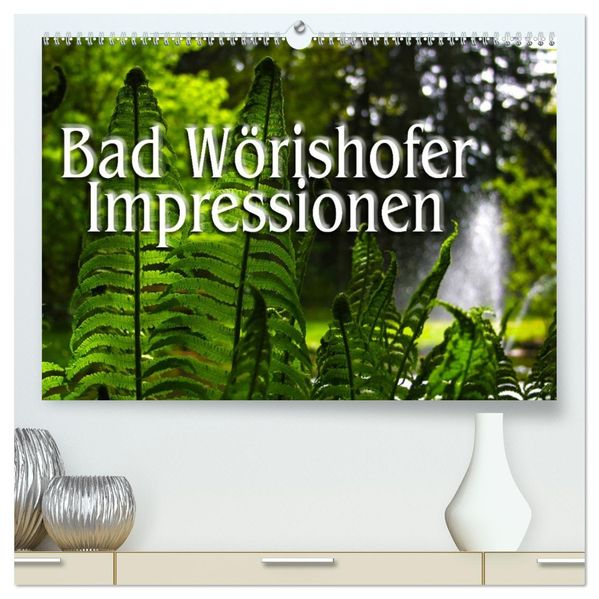 Bad Wörishofer Impressionen (hochwertiger Premium Wandkalender 2027 DIN A2 quer) Kunstdruck in Hochglanz