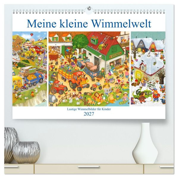 Meine kleine Wimmelwelt (hochwertiger Premium Wandkalender 2027 DIN A2 quer) Kunstdruck in Hochglanz