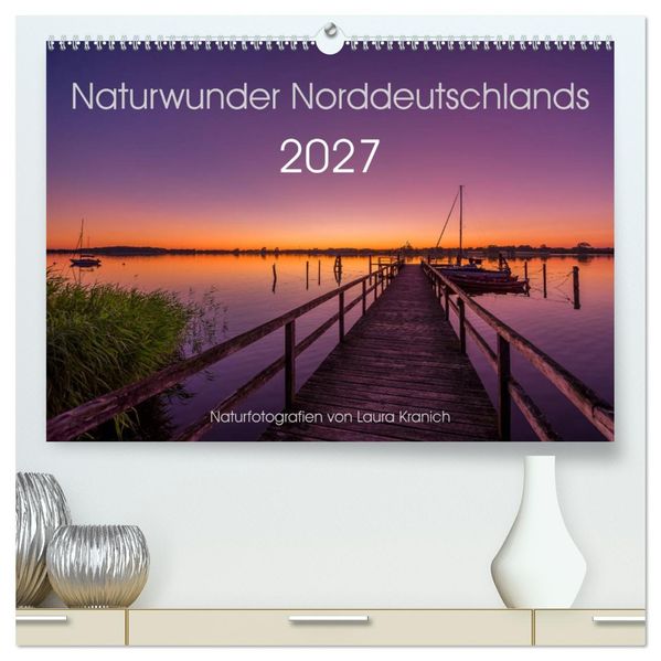 Naturwunder Norddeutschlands (hochwertiger Premium Wandkalender 2027 DIN A2 quer) Kunstdruck in Hochglanz