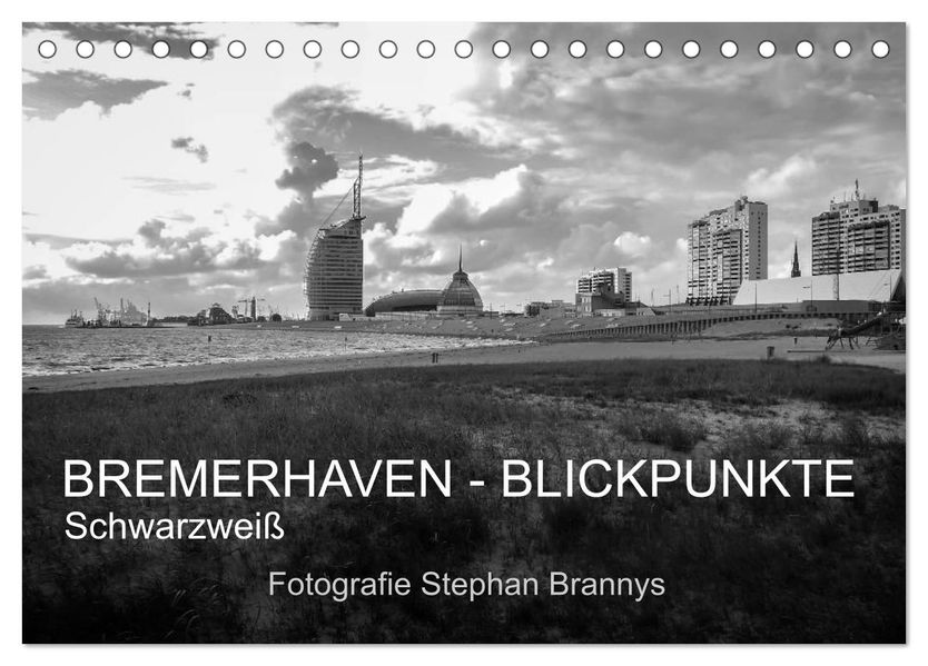 Bremerhaven - Blickpunkte Schwarzweiß (Tischkalender 2027 DIN A5 quer) CALVENDO Monatskalender