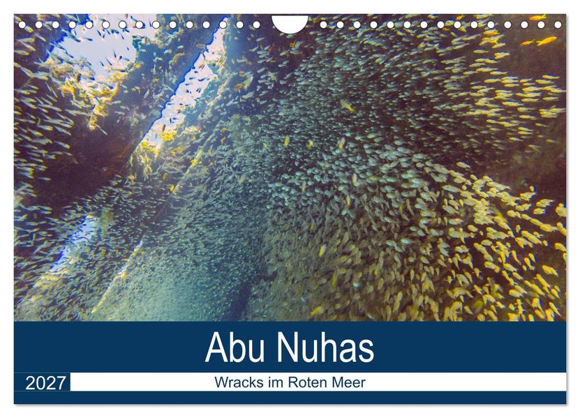 Abu Nuhas - Wracks im Roten Meer (Wandkalender 2027 DIN A4 quer) CALVENDO Monatskalender