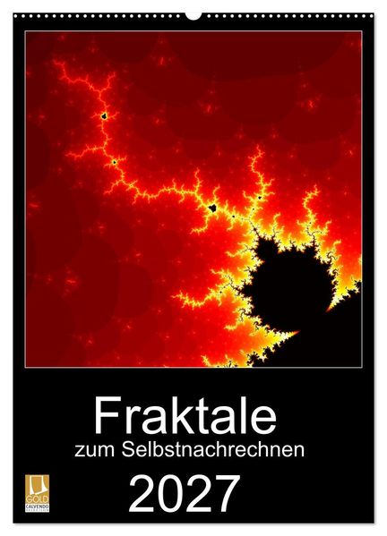 Fraktale zum Selbstnachrechnen (Wandkalender 2027 DIN A2 hoch) CALVENDO Monatskalender