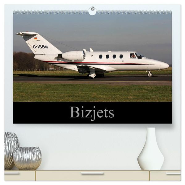 Bizjets (High Quality Premium Wall Calendar 2027 DIN A2 landscape)CALVENDO 12 Month Wall Calendar