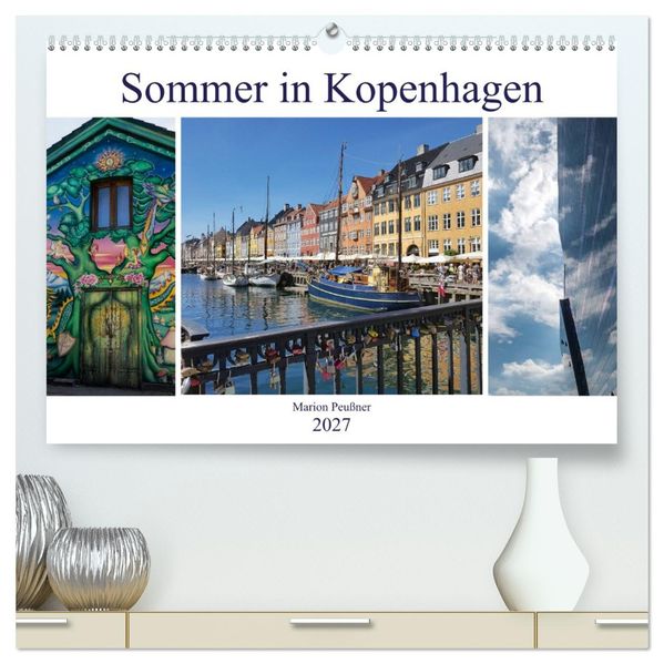 Sommer in Kopenhagen (hochwertiger Premium Wandkalender 2027 DIN A2 quer) Kunstdruck in Hochglanz