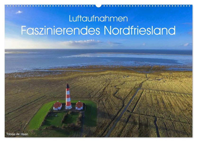 Luftaufnahmen - Faszinierendes Nordfriesland (Wandkalender 2027 DIN A2 quer) CALVENDO Monatskalender