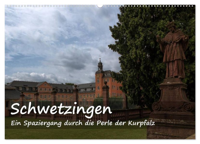 Schwetzingen - Ein Spaziergang durch die Perle der Kurpfalz (Wandkalender 2027 DIN A2 quer) CALVENDO Monatskalender