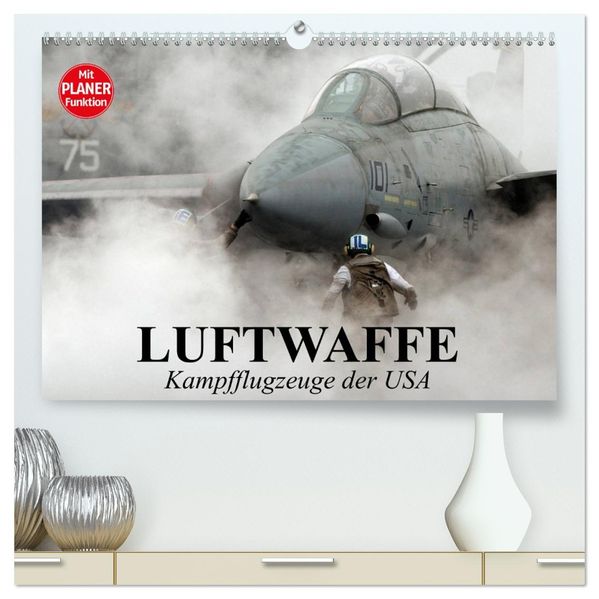Luftwaffe. Kampfflugzeuge der USA (hochwertiger Premium Wandkalender 2027 DIN A2 quer) Kunstdruck in Hochglanz