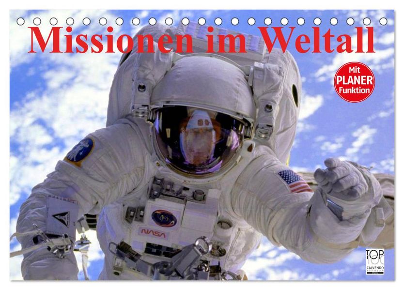 Missionen im Weltall (Tischkalender 2027 DIN A5 quer) CALVENDO Monatskalender