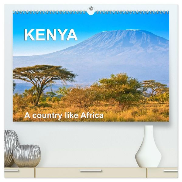 Kenya - a country like Africa (High Quality Premium Wall Calendar 2027 DIN A2 landscape)CALVENDO 12 Month Wall Calendar