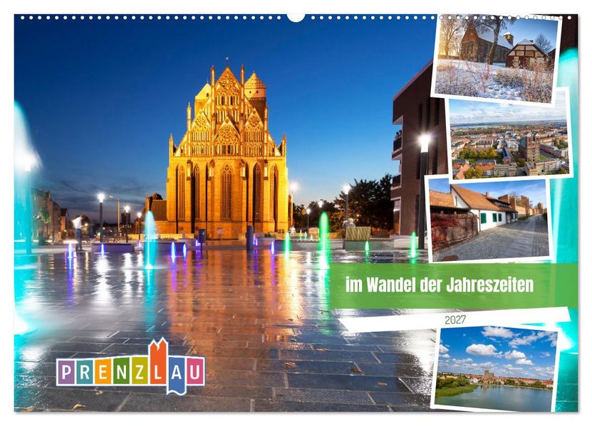 Prenzlau - im Wandel der Jahreszeiten (Wandkalender 2027 DIN A2 quer) CALVENDO Monatskalender