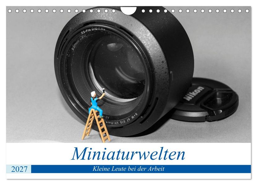 Miniaturwelten - Kleine Leute bei der Arbeit (Wandkalender 2027 DIN A4 quer) CALVENDO Monatskalender